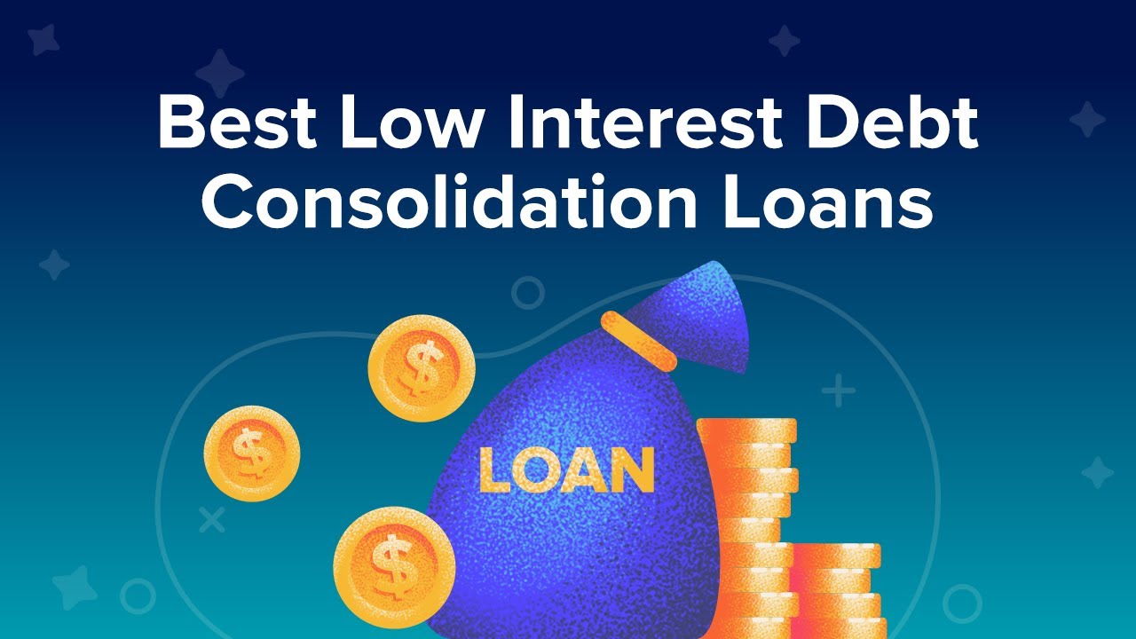 Best Low Interest Debt Consolidation Loans - YouTube